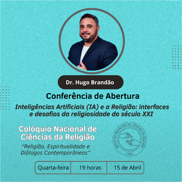 Conferência de Abertura - Inteligências Artificiais (IA) e a Religião: interfaces e desafios da religiosidade do século XXI
