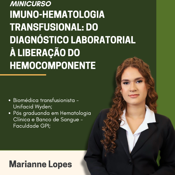 Imuno-hematologia Transfusional: Do Diagnóstico Laboratorial à Liberação do Hemocomponente