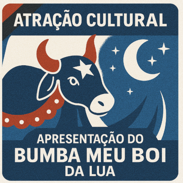 Atração Cultural – Apresentação do Bumba Meu Boi da Lua