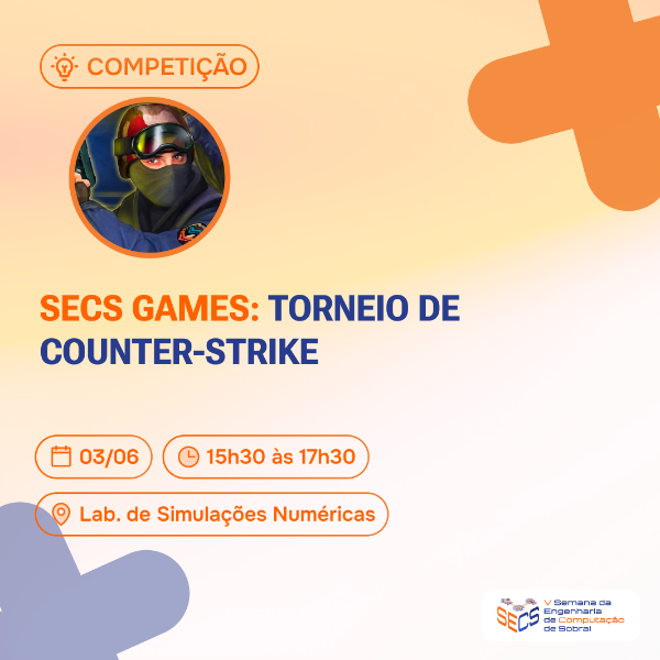 SECS GAMES: Torneio de Counter-Strike