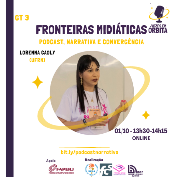 GT 3 (Online) - Fronteiras Midiáticas: Podcast, Narrativa e Convergência