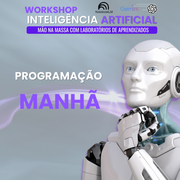 Bloco 1 (Manhã): IA Criativa: Da Ideia ao Conteúdo e Comunicação de Impacto