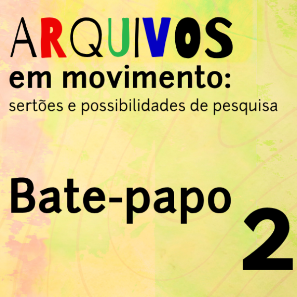 Bate-papo 2 - Arquivos, conservação e experiências de pesquisas: acervo escolar de uma educação não formal - o caso do Movimento de Educação de Base (MEB)