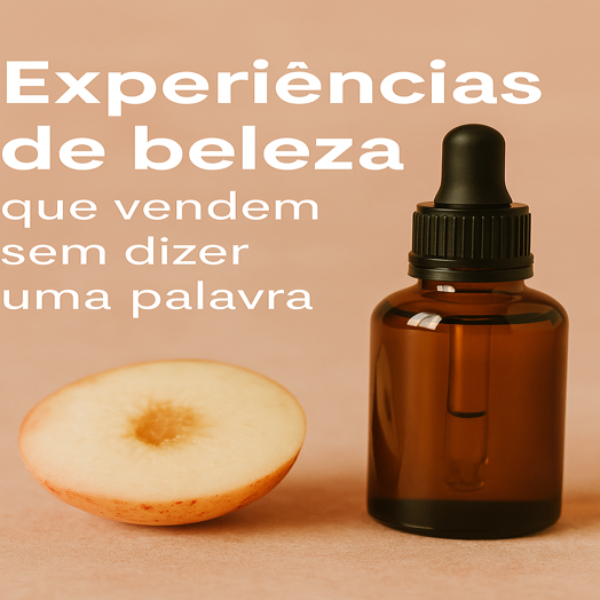 Experiências de Beleza que Vendem