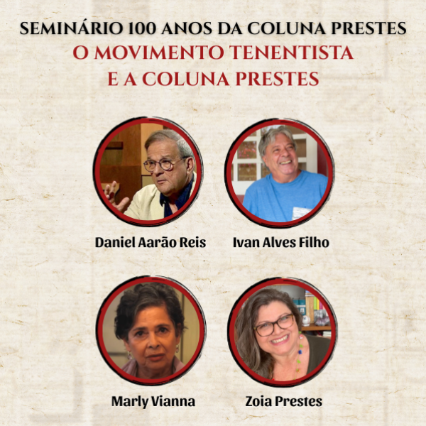 1ª Mesa Temática: Conferências de Abertura. O MOVIMENTO TENENTISTA E A COLUNA PRESTES