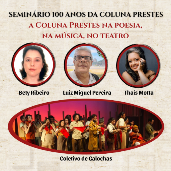 Apresentações culturais: a Coluna Prestes na poesia, na música, no teatro.