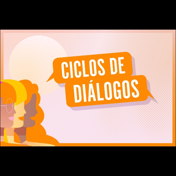 CICLO DE DIÁLOGOS I