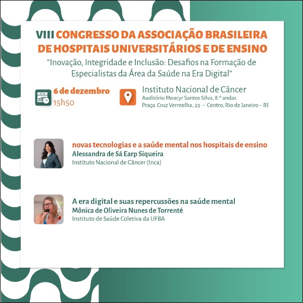 12 - CONFERÊNCIA: NOVAS TECNOLOGIAS E A SAÚDE MENTAL NOS HOSPITAIS DE ENSINO   