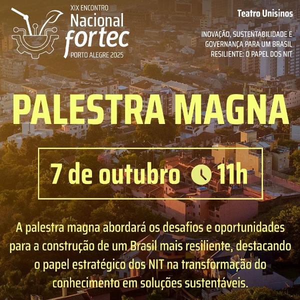 Palestra Magna - Inovação, Sustentabilidade e Governança para um Brasil Resiliente: o papel dos NIT