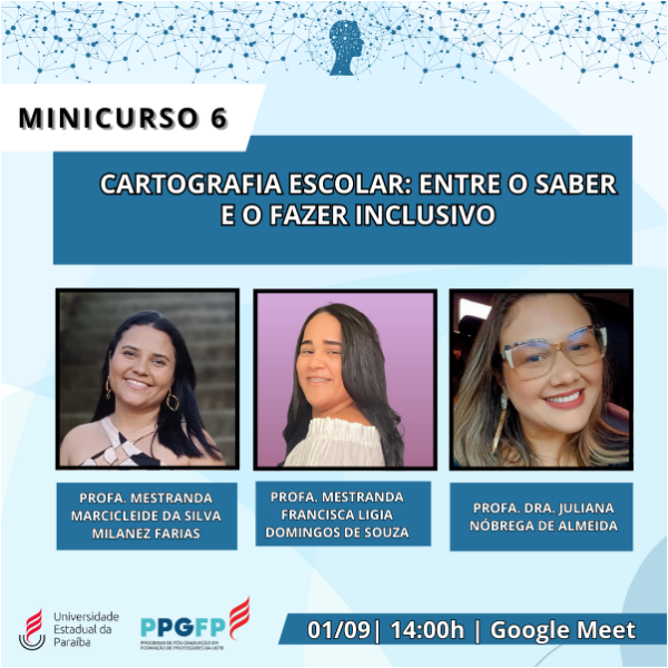 Minicurso 6- CARTOGRAFIA ESCOLAR: ENTRE O SABER E O FAZER INCLUSIVO