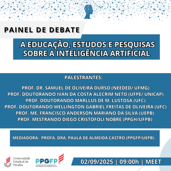 PAINEL DE DEBATE: A EDUCAÇÃO, ESTUDOS E PESQUISAS SOBRE A INTELIGÊNCIA ARTIFICIAL  