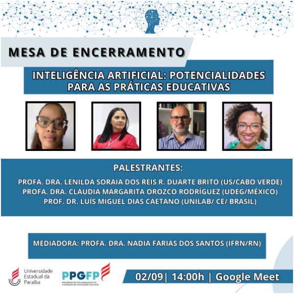 MESA DE ENCERRAMENTO- INTELIGÊNCIA ARTIFICIAL: POTENCIALIDADES PARA AS PRÁTICAS EDUCATIVAS