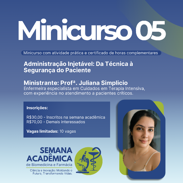 MINICURSO 05: Administração Injetável: Da Técnica à Segurança do Paciente