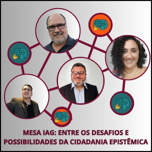 Mesa Redonda: Inteligência Artificial Generativa:  entre os desafios e possibilidades da cidadania epistêmica
