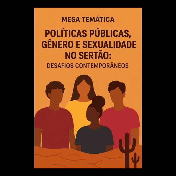 Mesa temática - Políticas públicas, gênero e sexualidade no Sertão: desafios contemporâneos