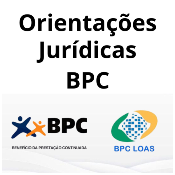 Orientação BPC - Benefício de Prestação Continuada