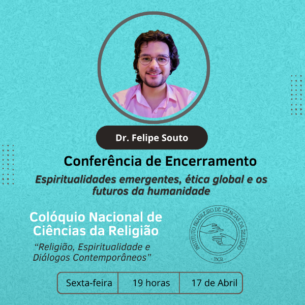 Conferência de Encerramento - Espiritualidades emergentes, ética global e os futuros da humanidade