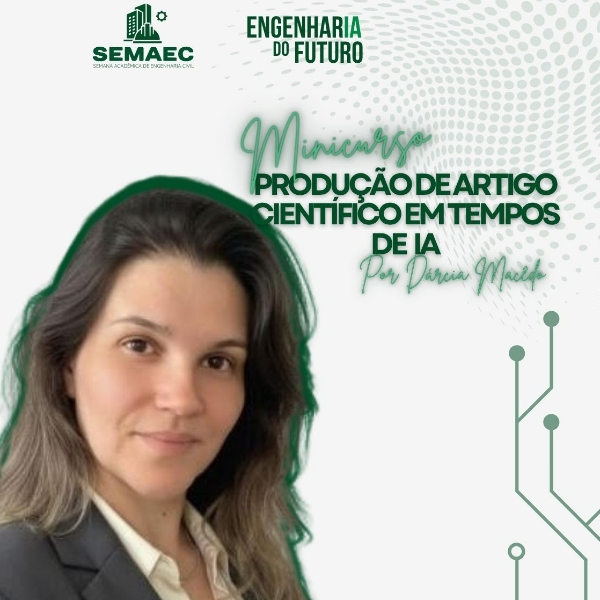 MINICURSO - PRODUÇÃO DE ARTIGO CIENTÍFICO EM TEMPOS DE  IA - DÁRCIA MACÊDO