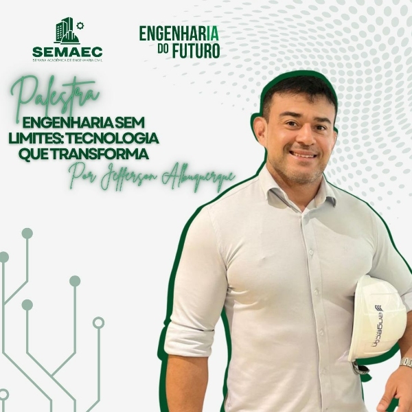 ENGENHARIA SEM LIMITES: TECNOLOGIA QUE TRANSFORMA