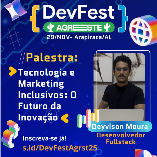 Palestra: Deyvison Moura - Tecnologia e Marketing Inclusivos: O Futuro da Inovação
