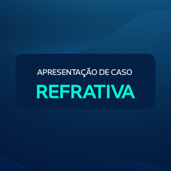 APRESENTAÇÃO DE CASO - REFRATIVA