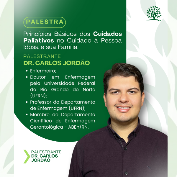 Princípios Básicos dos Cuidados Paliativos no Cuidado à Pessoa Idosa e sua Família (Dr. Carlos Jordão)