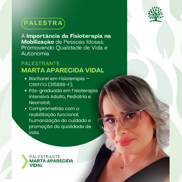A Importância da Fisioterapia na Mobilização de Pessoas Idosas (Marta Aparecida Vidal)