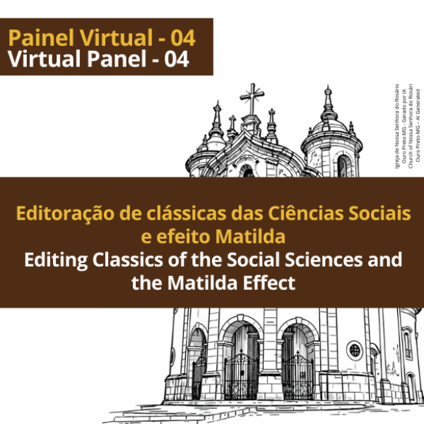 Painel Virtual 04 - Editoração de clássicas das Ciências Sociais e efeito Matilda