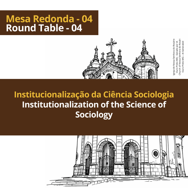 Mesa Redonda 04 - Institucionalização da Ciência Sociologia