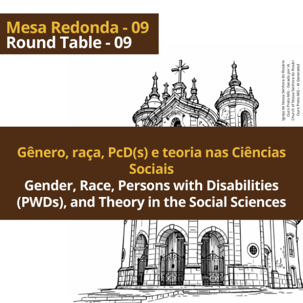 Mesa Redonda 09 - Gênero, raça, PcD(s) e teoria nas Ciências Sociais