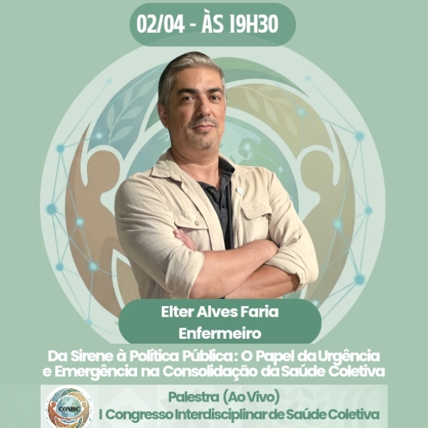 Da Sirene à Política Pública: O Papel da Urgência e Emergência na Consolidação da Saúde Coletiva