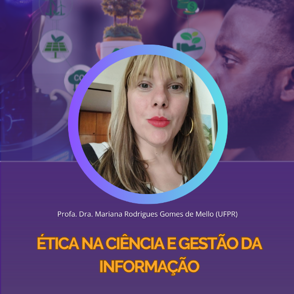 Ética na Ciência e Gestão da Informação