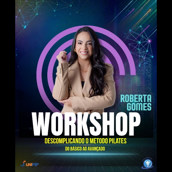WORKSHOP - DESCOMPLICANDO O MÉTODO PILATES: DO BÁSICO AO AVANÇADO
