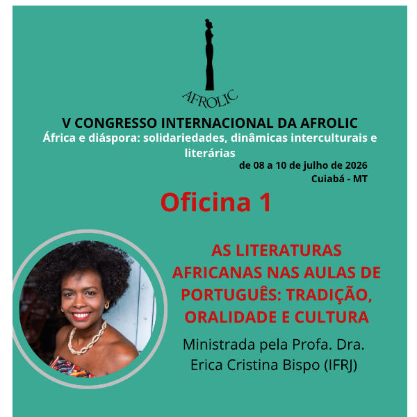 Oficina 1 - As literaturas africanas nas aulas de português: tradição, oralidade e cultura