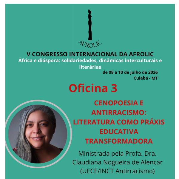 Oficina 3 - Cenopoesia e antirracismo: literatura como práxis educativa transformadora