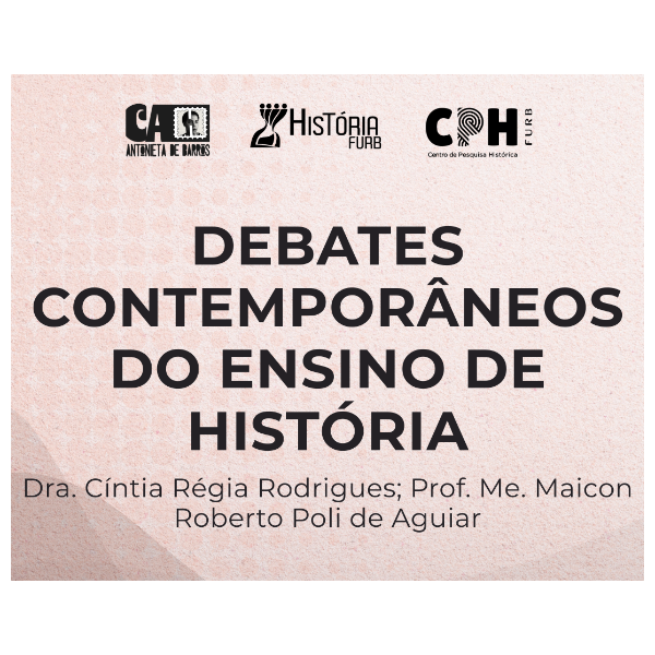 Simpósio Temático - DEBATES CONTEMPORÂNEOS DO ENSINO DE HISTÓRIA