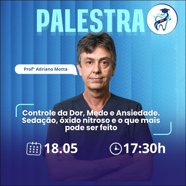 Controle da dor, medo e ansiedade. Sedação, óxido nitroso e o que mais pode ser feito