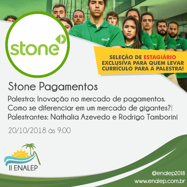 PALESTRA 4 - STONE: Inovação no mercado de pagamentos. Como se diferenciar em um mercado de gigantes?