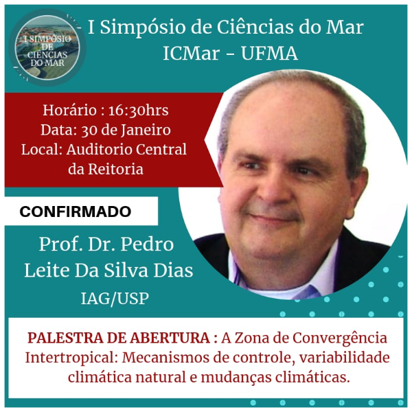 Palestra de Abertura - A Zona de Convergência Intertropical: Mecanismos de Controle, variabilidade climática natural e mudanças climáticas.