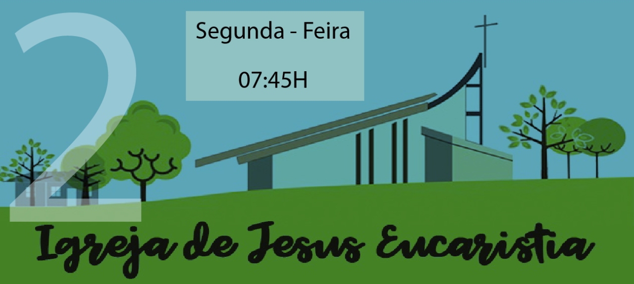 MISSA – 02 de novembro - segunda feira – 07:45
