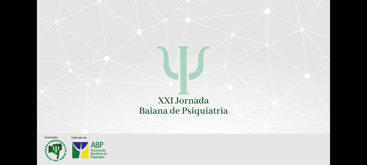 [03 a 05/12] IV Simpósio de Emergências Psiquiátricas da Bahia e [17 a 19/12] XX Jornada de Psiquiatria da Bahia