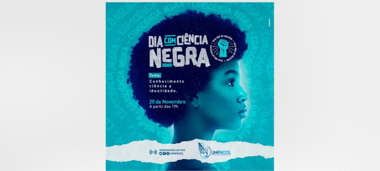 DIA COM CIÊNCIA NEGRA - UNIFACOL