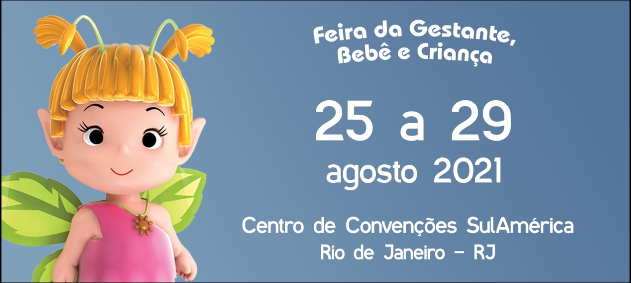 Feira da Gestante Bebê e Criança Rio de Janeiro  de 10 a 14 de Fevereiro 2021