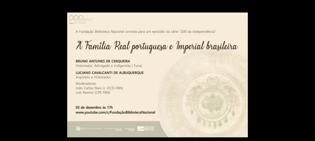 Biblioteca Nacional - 200 da Independência | A Família Real portuguesa e Imperial brasileira