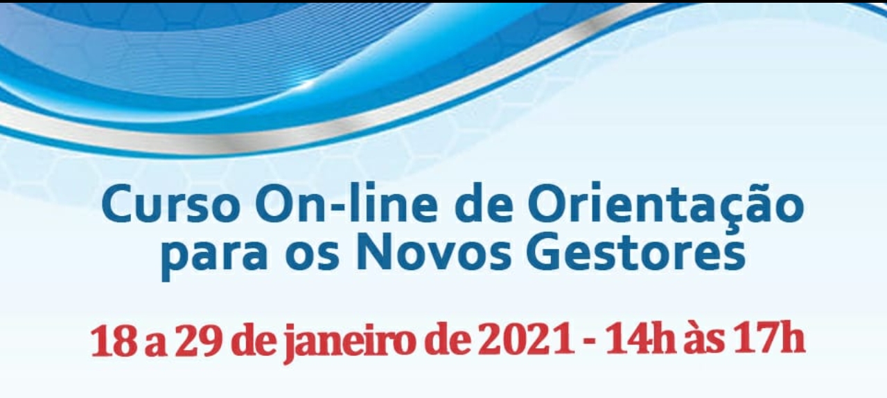 CURSO ON-LINE DE ORIENTAÇÃO PARA OS NOVOS GESTORES (TURMA 1)