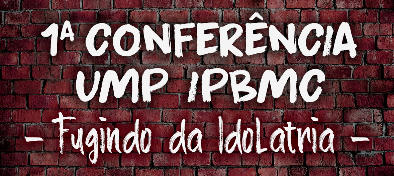 1ª Conferência UMP IPBMC