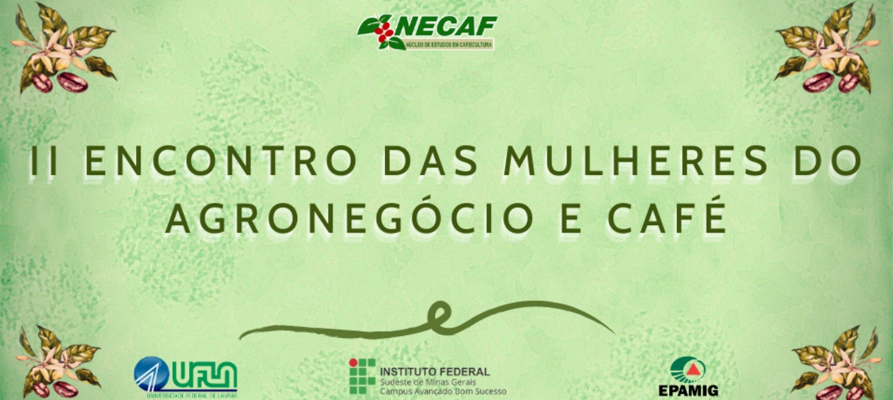 II ENCONTRO DAS MULHERES DO AGRONEGÓCIO E CAFÉ