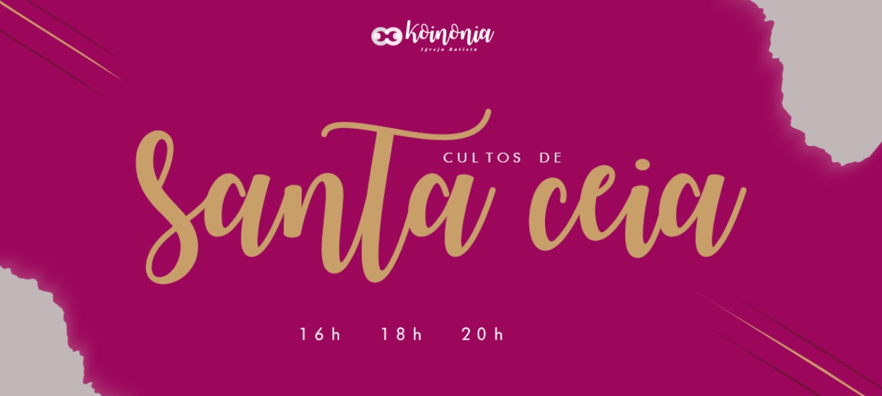 Santa Ceia - 07.03