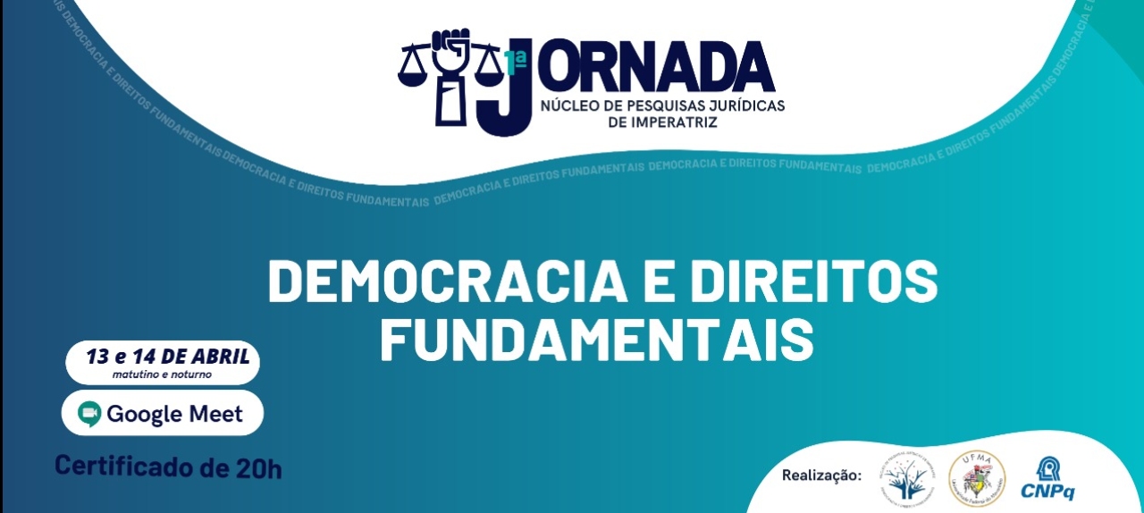 I JORNADA DO NÚCLEO DE PESQUISAS JURÍDICAS DE IMPERATRIZ - NUPEJI