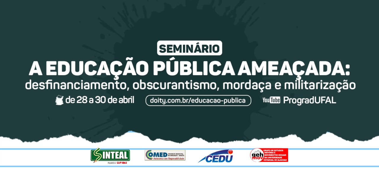 A Educação Pública Ameaçada: desfinanciamento, obscurantismo, mordaça e militarização